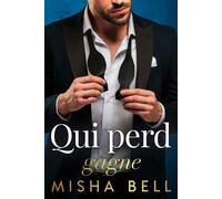 Qui perd gagne - Misha Bell - Mozaika Publications - ebook (ePub) - Livre