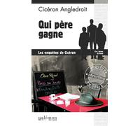 Qui père gagne - Cicéron Angledroit - Du Palemon Eds - Poche - Roman