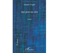 Qui peut me dire Danièle Vogler (Auteur)