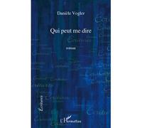 Danièle Vogler – Qui peut me dire – Roman – Broché
