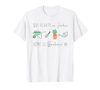 Qui plante un Jardin - Humour Jardinier Retraite Jardinage T-Shirt