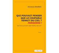 QUI POUVAIT PENSER QUE LE COUPABLE VENAIT DU CIEL ? PERSONNE ! Sauf moi qui écris cette histoire