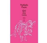 Qui rira verra Nathalie Papin (Auteur)