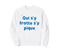 Qui S’y Frotte S’y Pique Humour Infirmière Piqûre Jeu de Mot Sweatshirt