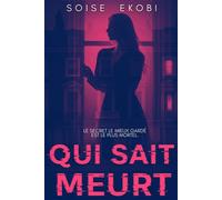 Qui sait meurt - Soise Ekobi - Happy End - ebook (ePub) - Livre