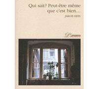 Qui Sait ? Peut-Être Même Que C'est Bien