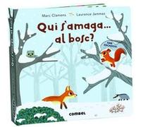 Qui S'Amaga...Al Bosc? - [Livre en VO] Clamens, Marc, Jammes, Laurence (Auteur)