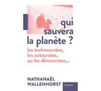 Qui sauvera la planète ? - Nathanaël Wallenhorst - Actes sud - broché - Guide