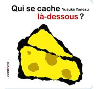 Yusuke Yonezu – Qui se cache là-dessous ? – Album éveil dès la naissance – Cartonné