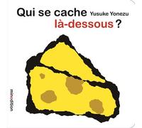 Yusuke Yonezu – Qui se cache là-dessous ? – Album éveil dès la naissance – Cartonné