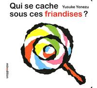 QUI SE CACHE SOUS CES FRIANDISES