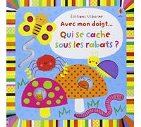 Qui se cache sous les rabats ? – Avec mon doigt... Livres à toucher – Dès 6 mois – Usborne