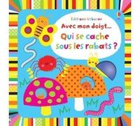 Qui se cache sous les rabats ? - Avec mon doigt... Livres à toucher - Dès 6 mois Renée Chaspoul (Traduction), Stella Baggott (Auteur), Josephine Thompson (Conception couverture ou illustration)