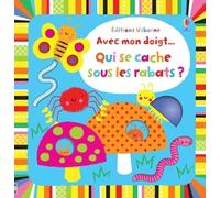 Qui se cache sous les rabats ? – Avec mon doigt... Livres à toucher – Dès 6 mois – Usborne