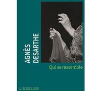 Qui se ressemble Agnès Desarthe (Auteur)