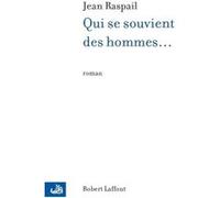 Jean Raspail – Qui se souvient des hommes... – Éditions Robert Laffont