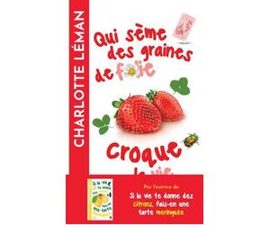 Qui Sème Des Graines De Folie Croque La Vie