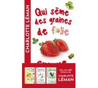 Qui sème des graines de folie croque la vie - Charlotte Léman - Archipoche - Poche - Roman