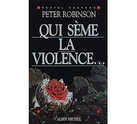 Qui sème la violence – Les Éditions Albin Michel
