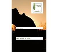 Qui seme le vent - Adeleke - Muse Editions - broché - Roman