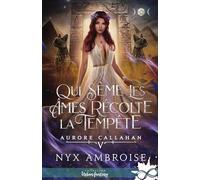 Qui sème les âmes récolte la tempête !: Aurore Callahan, T5