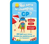 Qui Sera Le Champion Du Cp ? - 225 Quiz Pour Réviser Toutes Les Matières Du Cp En S'amusant !