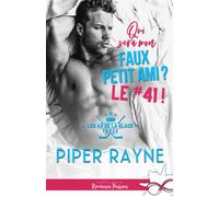 Qui sera mon faux petit ami ? Le #41 ! Les as de la glace, T3 - Piper Rayne - Collection Infinity - broché - Roman