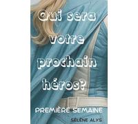 Qui sera votre prochain héro?: Première semaine