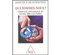 Qui sommes-nous ? Samuel P. Huntington (Auteur)