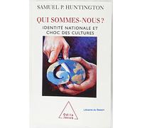 Qui sommes-nous ? Samuel P. Huntington (Auteur)