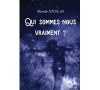 Qui sommes-nous vraiment ? - Murielle Nicolas - Bookelis - broché - Essai