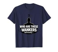 Qui sont Ces branlants ? des plaisanteries sarcastiques Vraiment drôles T-Shirt