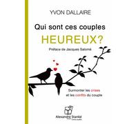 Qui Sont Ces Couples Heureux ? - Surmonter Les Crises Et Les Conflits Du Couple (1cd Audio Mp3)