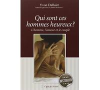 Qui sont ces hommes heureux ? L'homme, l'amour et le couple
