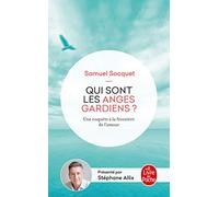 Qui sont les anges gardiens ?