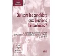 Qui sont les candidats aux élections bruxelloises ? Hassan Bousetta (Auteur), Dirk Jacobs (Auteur), Andrea Rea (Auteur), Marc Swyngedouw (Auteur), Marco Martiniello (Auteur)