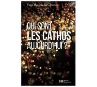 Qui sont les cathos aujourd'hui ? - Yann Raison Du Cleuziou - Desclée De Brouwer - broché - Essai