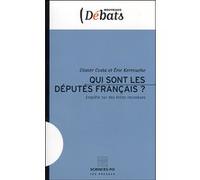 Qui sont les députés français ? Olivier Costa (Auteur), Eric Kerrouche (Auteur)