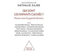 Qui sont les enfants cachés ? Penser avec les grands témoins - Nathalie Zajde - Odile Jacob - broché - Etude