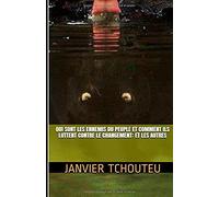 Qui Sont Les Ennemis Du Peuple Et Comment Ils Luttent Contre Le Changement: Et Les Autres