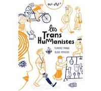 Qui sont les transhumanistes ? Florence Pinaud (Auteur), Elodie Perrotin (Illustration)