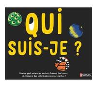 Qui suis-je ? Anne-Sophie Baumann (Auteur), Marie Paruit (Illustration)