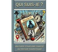 Qui suis-je ? Béziers (de poche): Un guide pour une chasse aux trésors touristiques