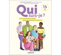 Qui suis-je ?: Corps, sexe, relations, identité : toutes les réponses à tes questions !