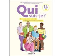 Qui suis-je ? Corps, sexe, relations, identité : toutes les réponses à tes questions ! - Capucine Coudrier - Leduc S. - broché - Document jeunesse