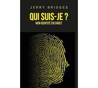 Qui suis-je ?: Mon identité en Christ