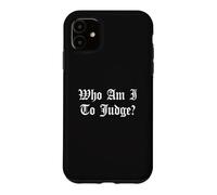 Qui suis-Je pour ne Juger Aucun Jugement Église catholique Dieu chrétien Coque pour iPhone 11