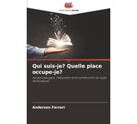 Qui suis-je? Quelle place occupe-je?: Les groupes gays, l'éducation et la construction du sujet homosexuel