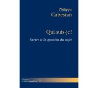 Qui suis-je ? Sartre et la question du sujet - Philippe Cabestan - Hermann - broché - Essai