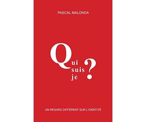 Qui suis-je ?: Un regard différent sur l'identité